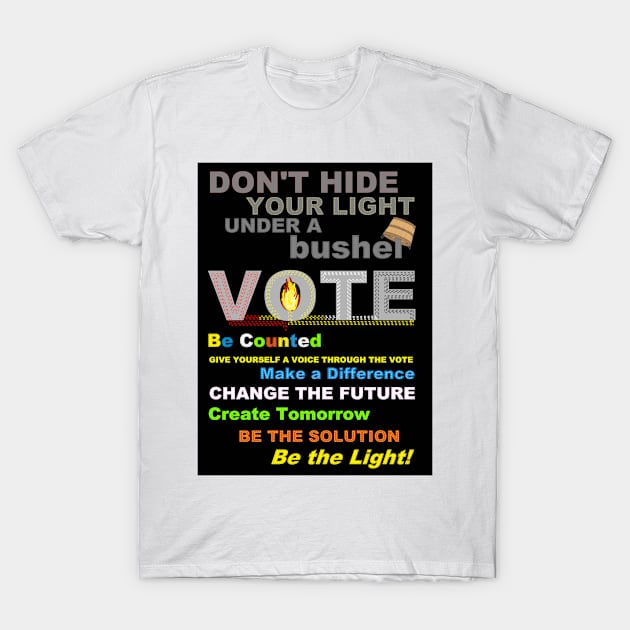 VOTE - Be Counted T-Shirt by Bill Ressl at Center To Awaken Kindness
